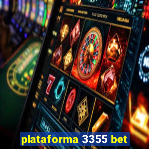 plataforma 3355 bet